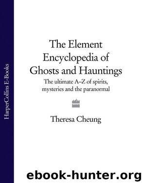 Element Encyclopedia of Ghosts and Hauntings, The by Cheung Theresa