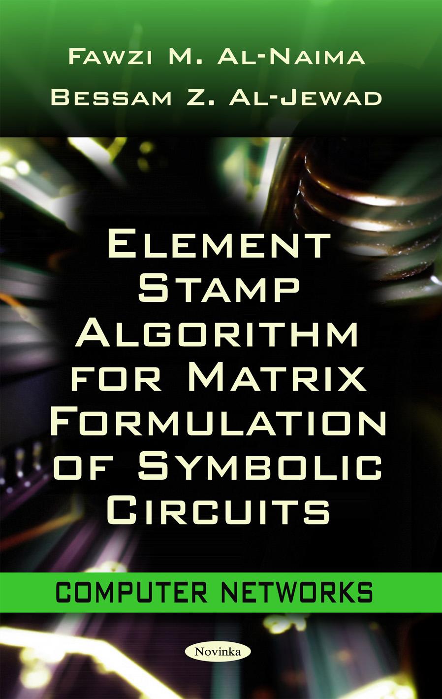 Element stamp algorithm for matrix formulation of symbolic circuits by Fawzi M Al-Naima; Bessam Z Al-Jewad