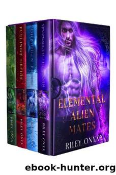 Elemental Alien Mates: the complete sci fi alien romance series collection by Riley Onyx