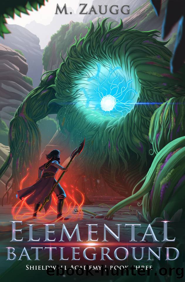 Elemental Battleground: A LitRPG Academy Adventure by M. Zaugg