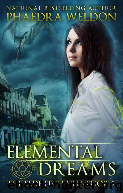 Elemental Dreams: An Urban Fantasy Series (The Eldritch Files Book 9) by Weldon Phaedra