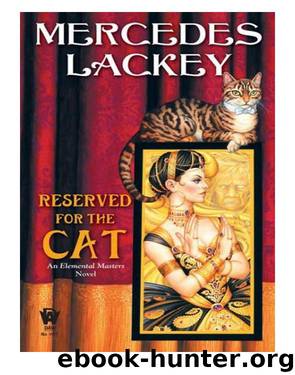Elemental Masters #06 - Reserved for the Cat by Mercedes Lackey