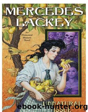 Elemental Masters 07: Unnatural Issue by Mercedes Lackey