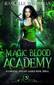 Elemental Outcast Games: Earth (Magic Blood Academy Book 3) by RaShelle Workman
