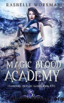 Elemental Outcast Games: Shadow (Magic Blood Academy Book 5) by RaShelle Workman