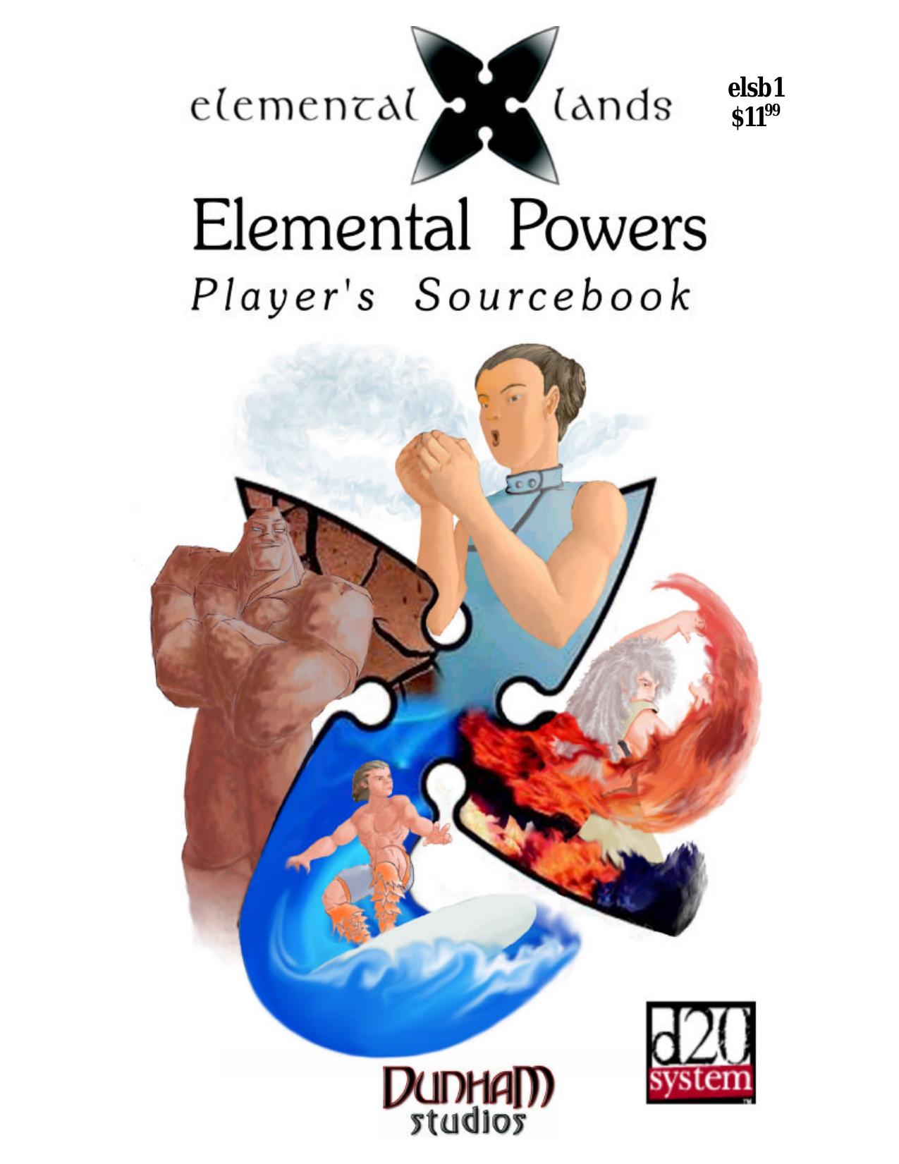 Elemental Powers: Player's Sourcebook by Dunham Studios Ltd