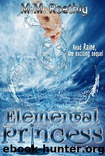 Elemental Princess: Royal Lines (Elemental Series) by Roethig M. M