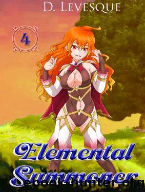 Elemental Summoner 4: A Chakra Cultivation Harem Portal series by D. Levesque