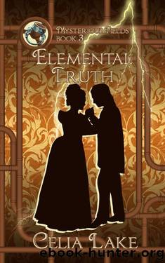 Elemental Truth: A Victorian historical fantasy romance (Mysterious Fields Book 3) by Celia Lake
