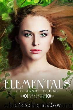 Elementals 5: The Hands of Time by Michelle Madow