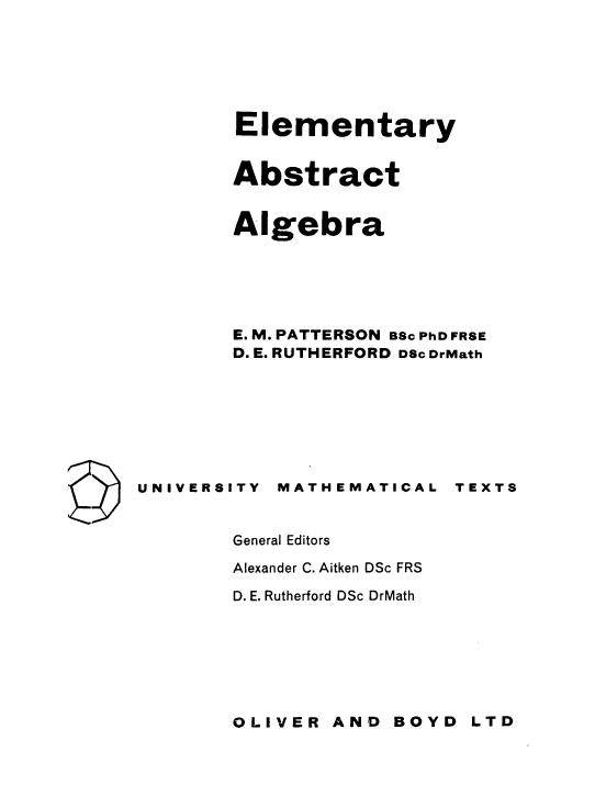 Elementary Abstract Algebra by E. M. Patterson D. E. Rutherford