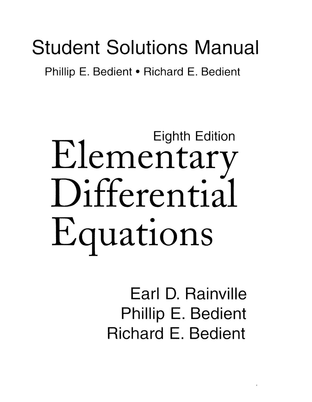 Elementary Differential Equations, Student Solutions Manual by Earl D. Rainville Phillip E. Bedient Richard E. Bedient
