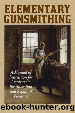 Elementary Gunsmithing by Perry Frazer