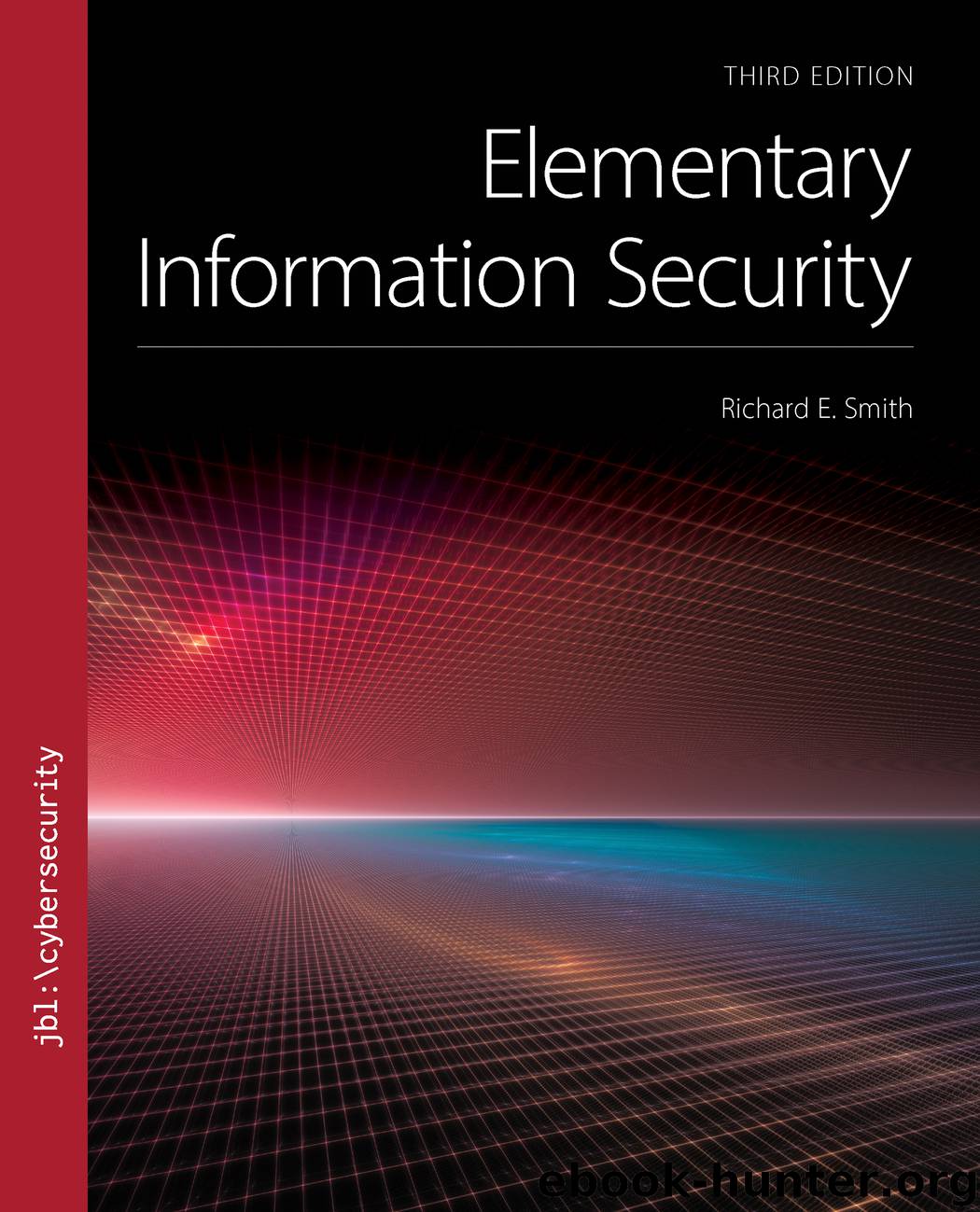 Elementary Information Security, 3rd Edition by Richard E. Smith
