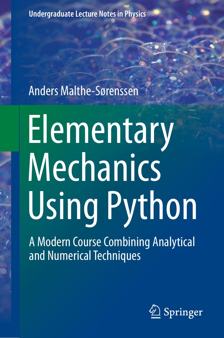 Elementary Mechanics Using Python by Anders Malthe-Sørenssen