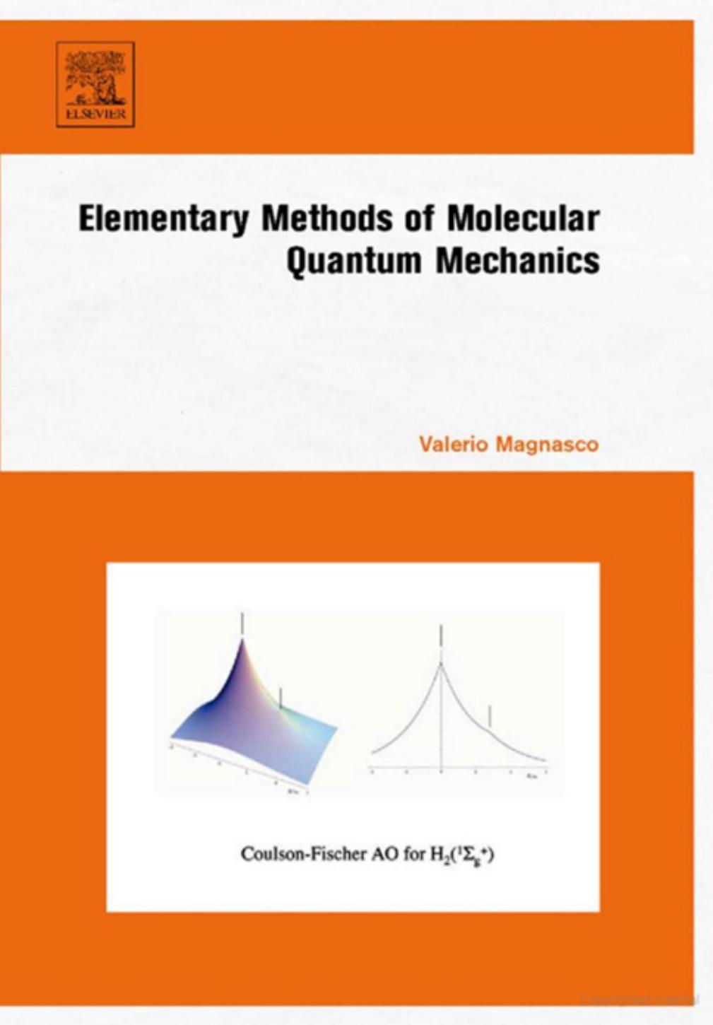 Elementary Methods of Molecular Quantum Mechanics by Valerio Magnasco