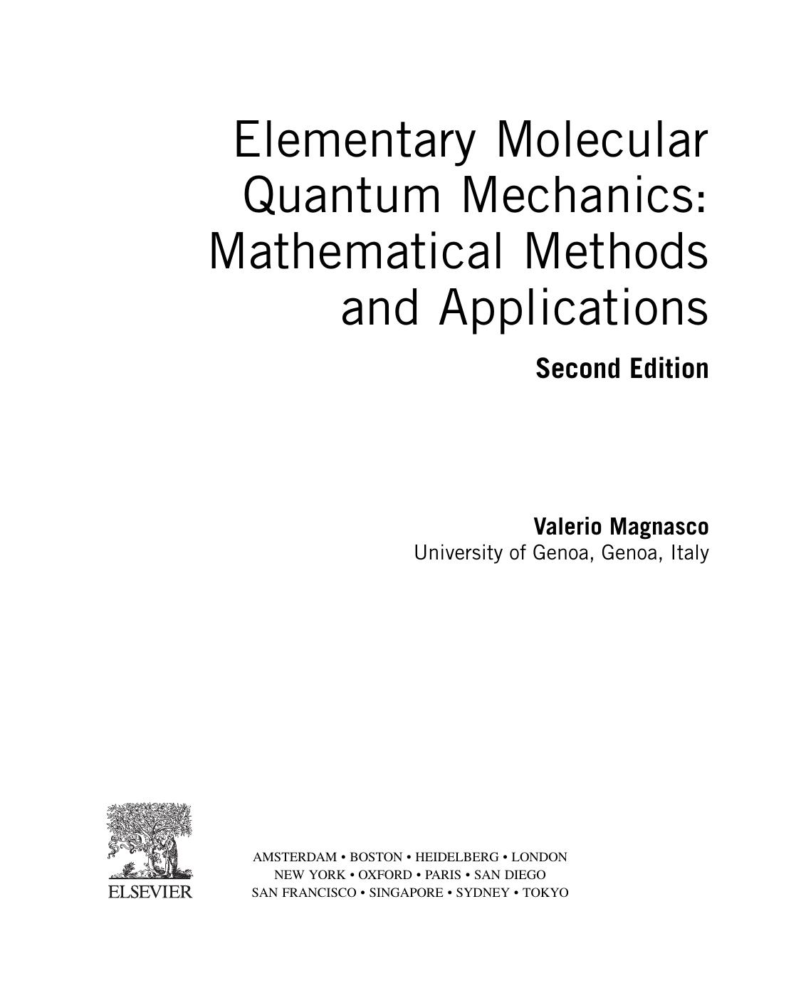 Elementary Molecular Quantum Mechanics. Mathematical Methods and Applications by Valerio Magnasco (Auth.)