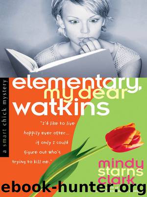Elementary, My Dear Watkins by Mindy Starns Clark