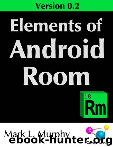 Elements of Android Room Version 0.2 by Mark L. Murphy