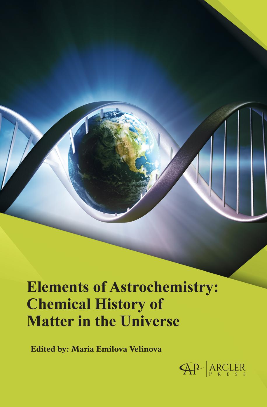 Elements of Astrochemistry: Chemical History of Matter in the Universe by Maria Emilova Velinova (editor)