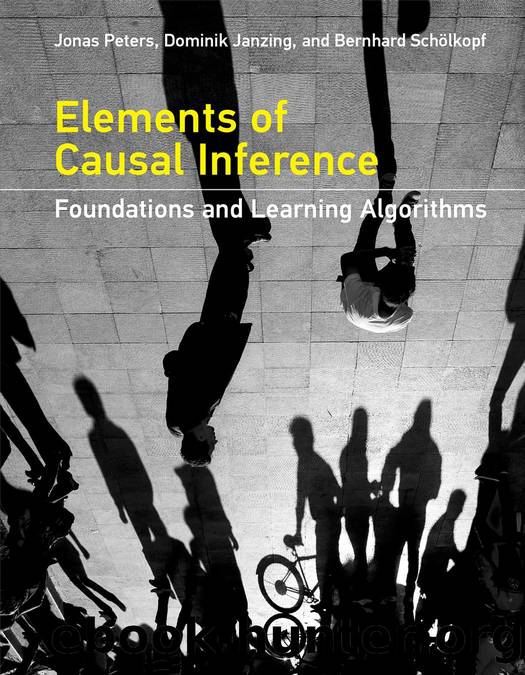 Elements of Causal Inference by Peters Jonas Dominik Janzing and Bernhard Schölkopf