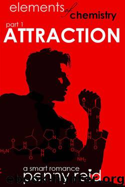 Elements of Chemistry: Attraction by Penny Reid