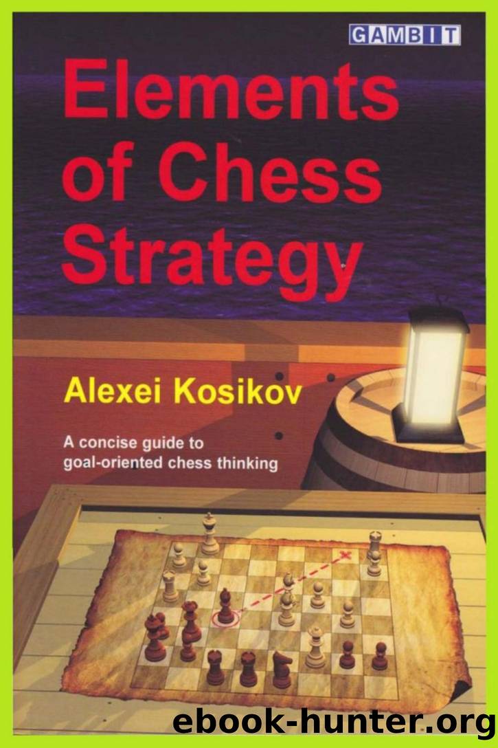 Elements of Chess Strategy (Kosikov) by Unknown