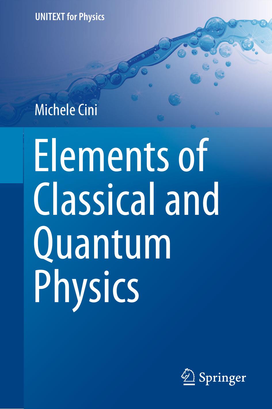 Elements of Classical and Quantum Physics by Michele Cini (auth.)
