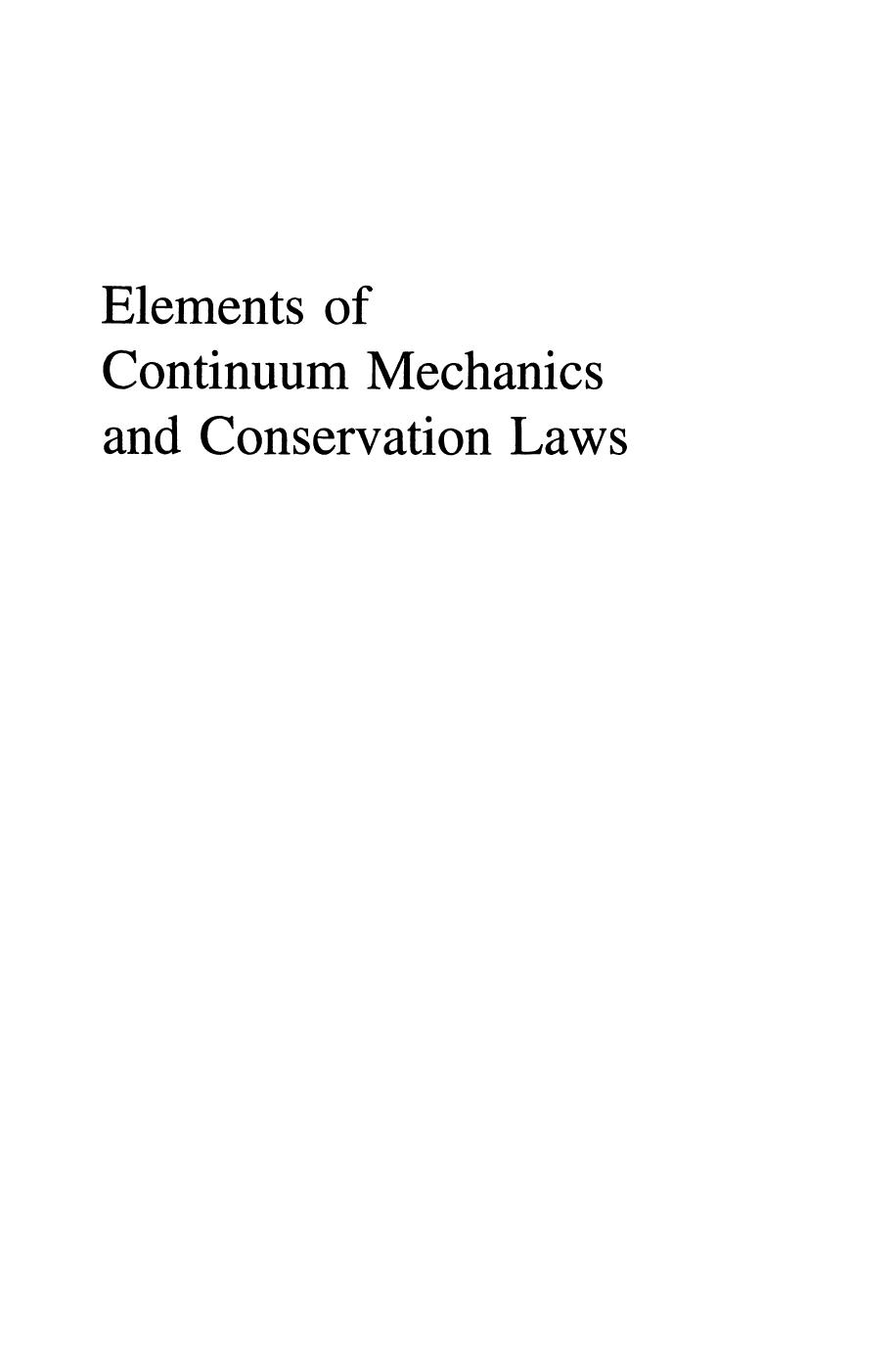 Elements of Continuum Mechanics and Conservation Laws by Sergei K. Godunov Evgenii I. Romenskii (auth.)