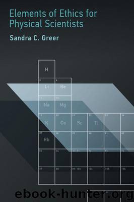 Elements of Ethics for Physical Scientists (MIT Press) by Greer Sandra C
