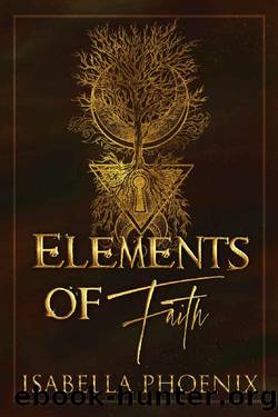 Elements of Faith (The Hidden Elements Book 1) by Isabella Phoenix