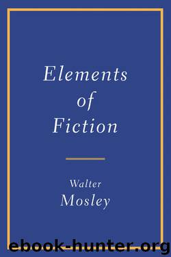 Elements of Fiction by Walter Mosley