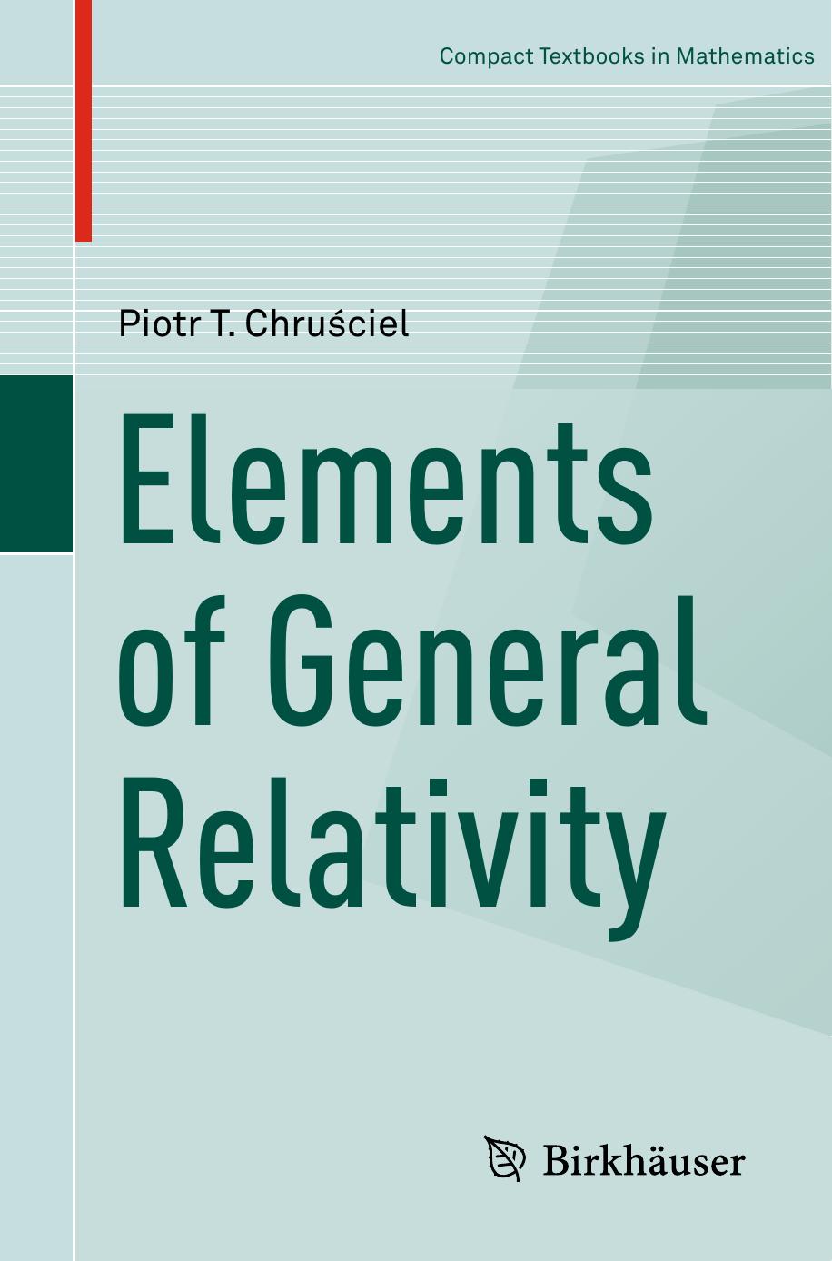 Elements of General Relativity by Piotr T. Chruściel