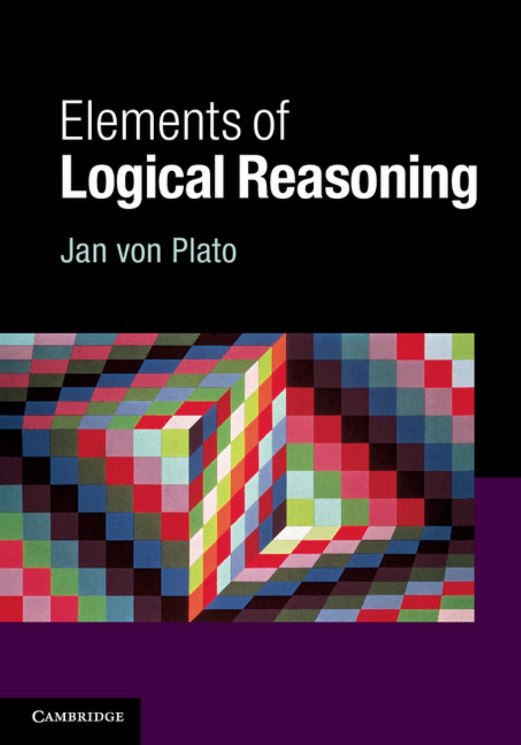 Elements of Logical Reasoning by von Plato J