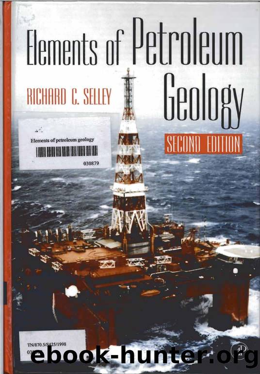 Elements of Petroleum Geology, 2nd ed. by Richard C. Selley