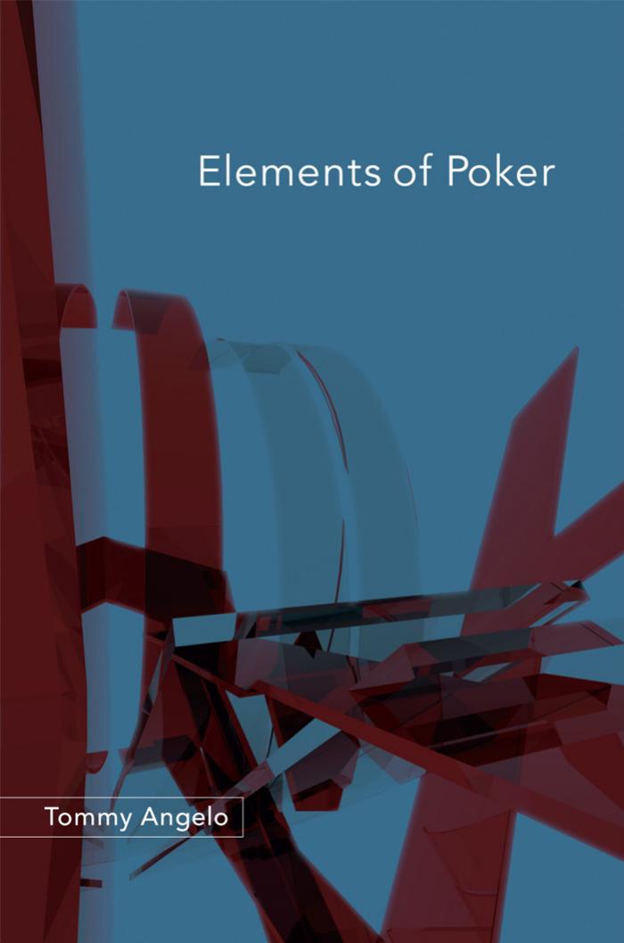 Elements of Poker by Tommy Angelo