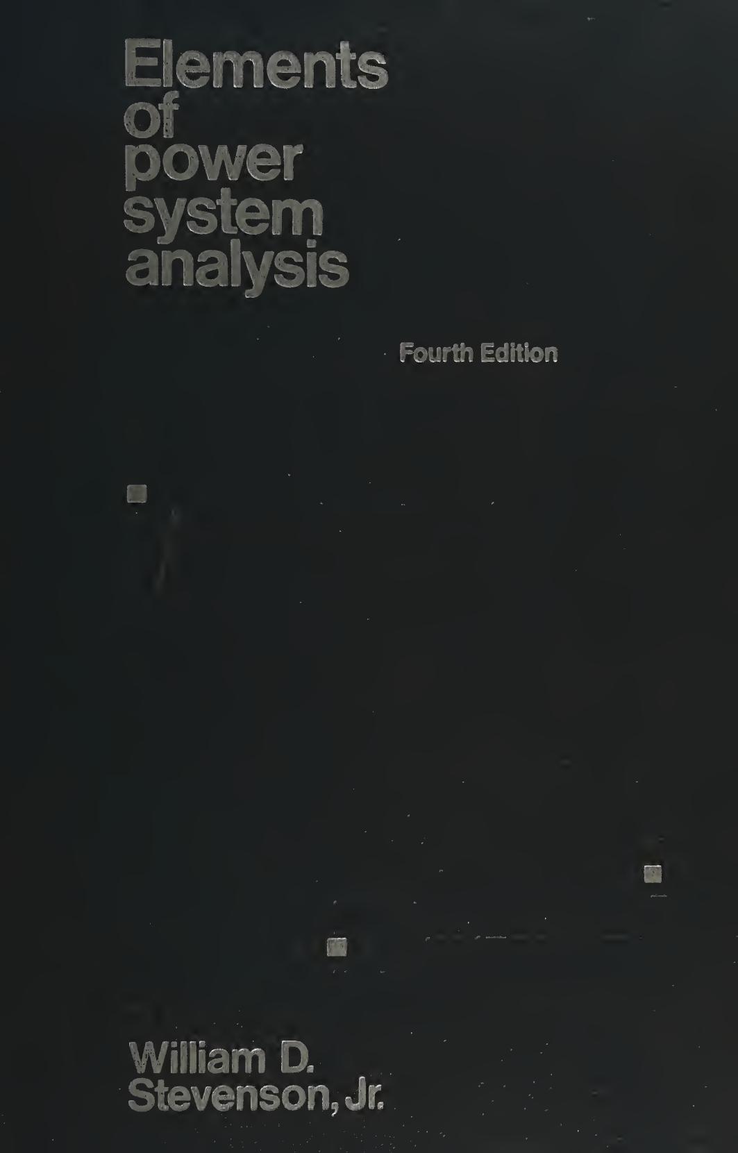 Elements of Power System Analysis by William D. Stevenson
