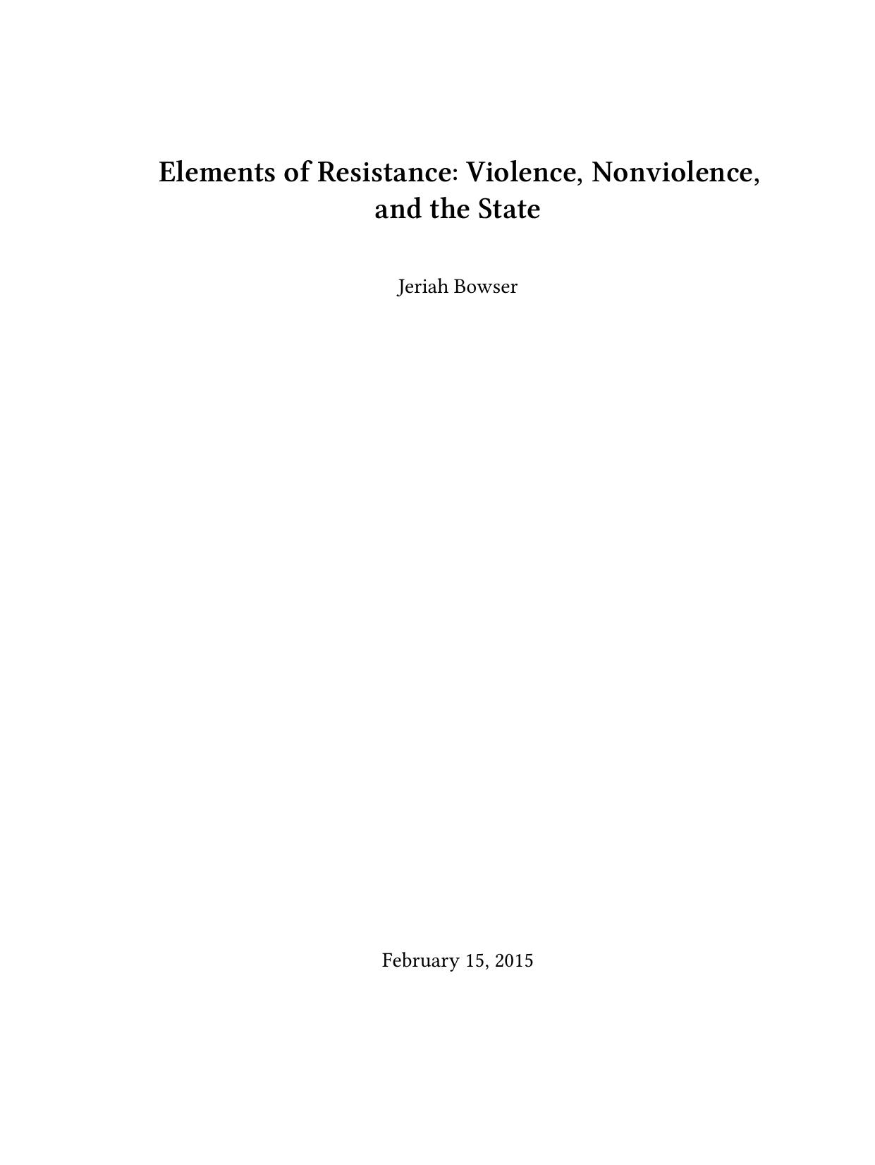 Elements of Resistance: Violence, Nonviolence, and the State by Jeriah Bowser