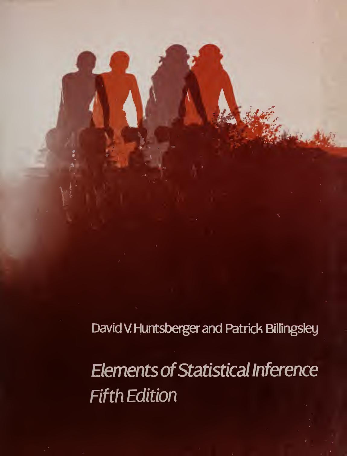 Elements of Statistical Inference by David V. Huntsberger; Patrick Billingsley
