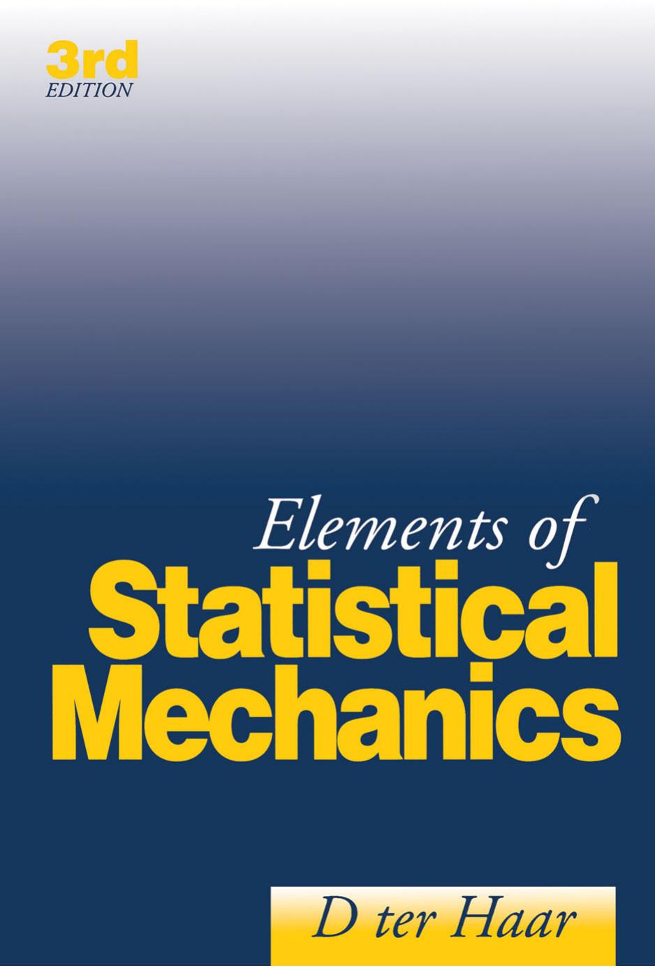 Elements of Statistical Mechanics, 3rd edition by D. ter Haar