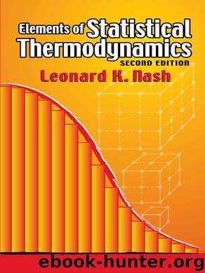 Elements of Statistical Thermodynamics by Nash Leonard K.;