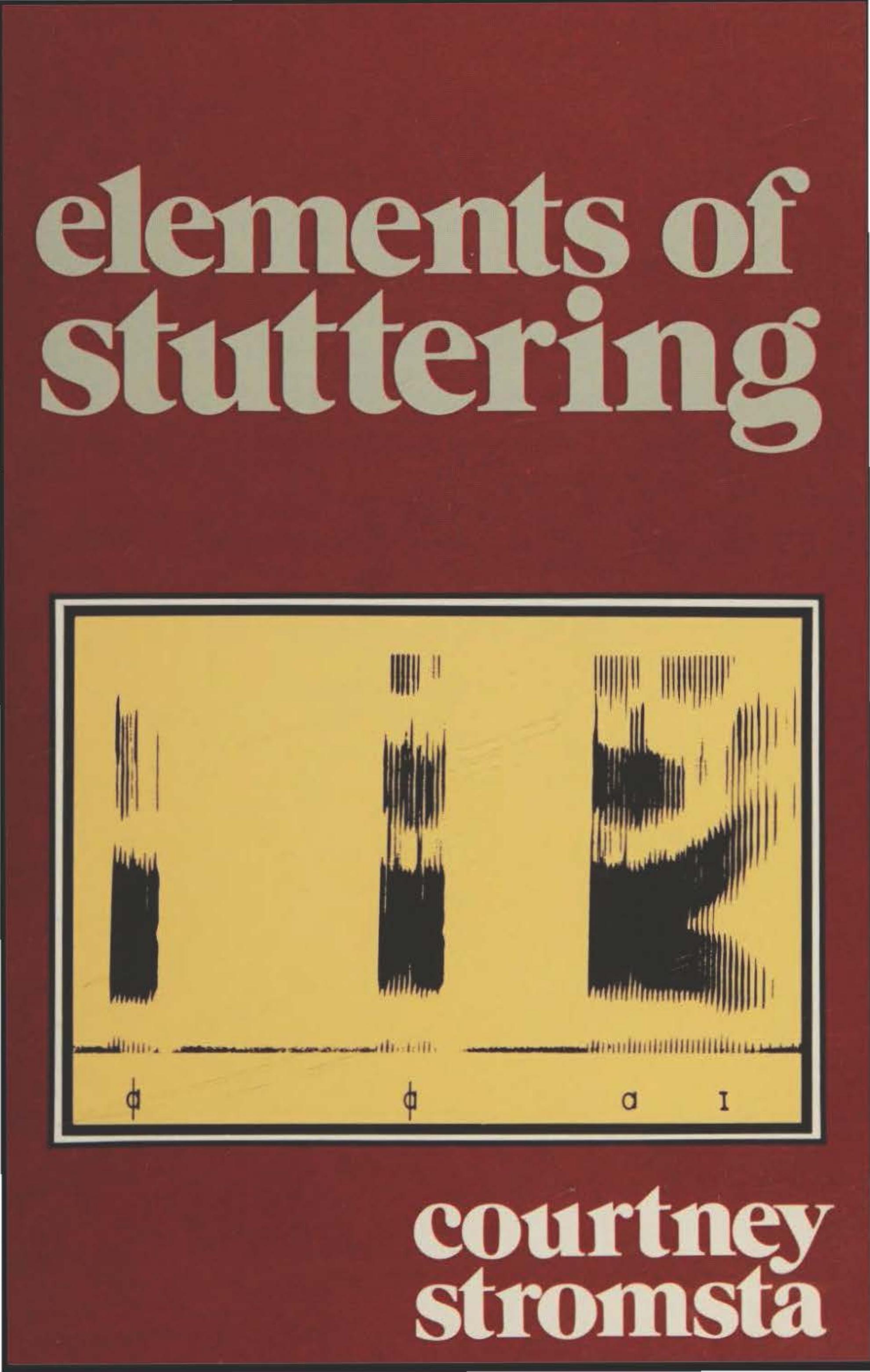 Elements of Stuttering by Courtney Stromsta