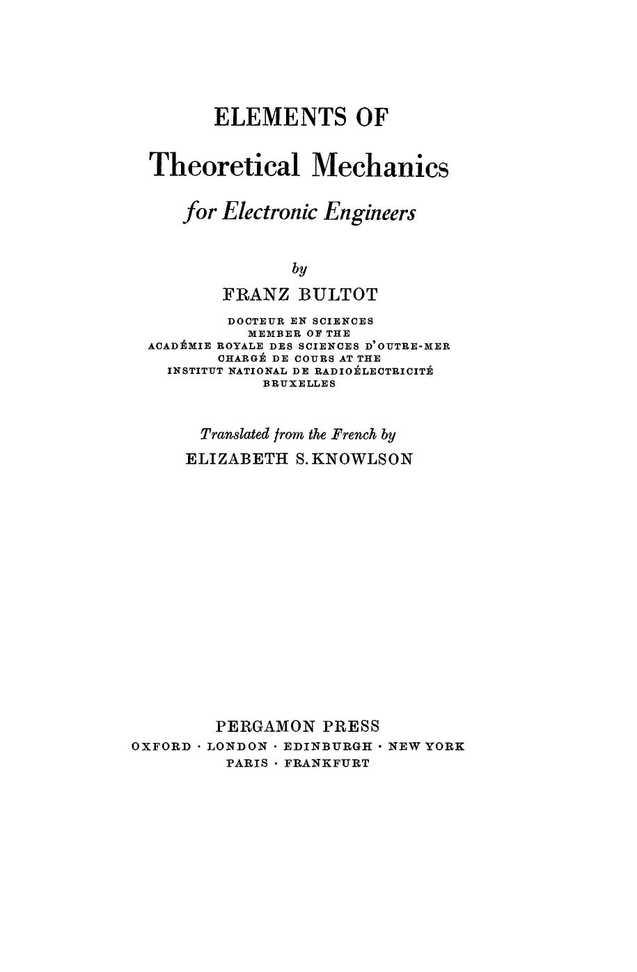 Elements of Theoretical Mechanics for Electronic Engineers by Franz Bultot (Auth.)