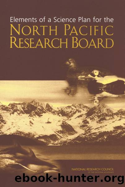Elements of a Science Plan for the NORTH PACIFIC RESEARCH BOARD by National Research Council of the National Academies