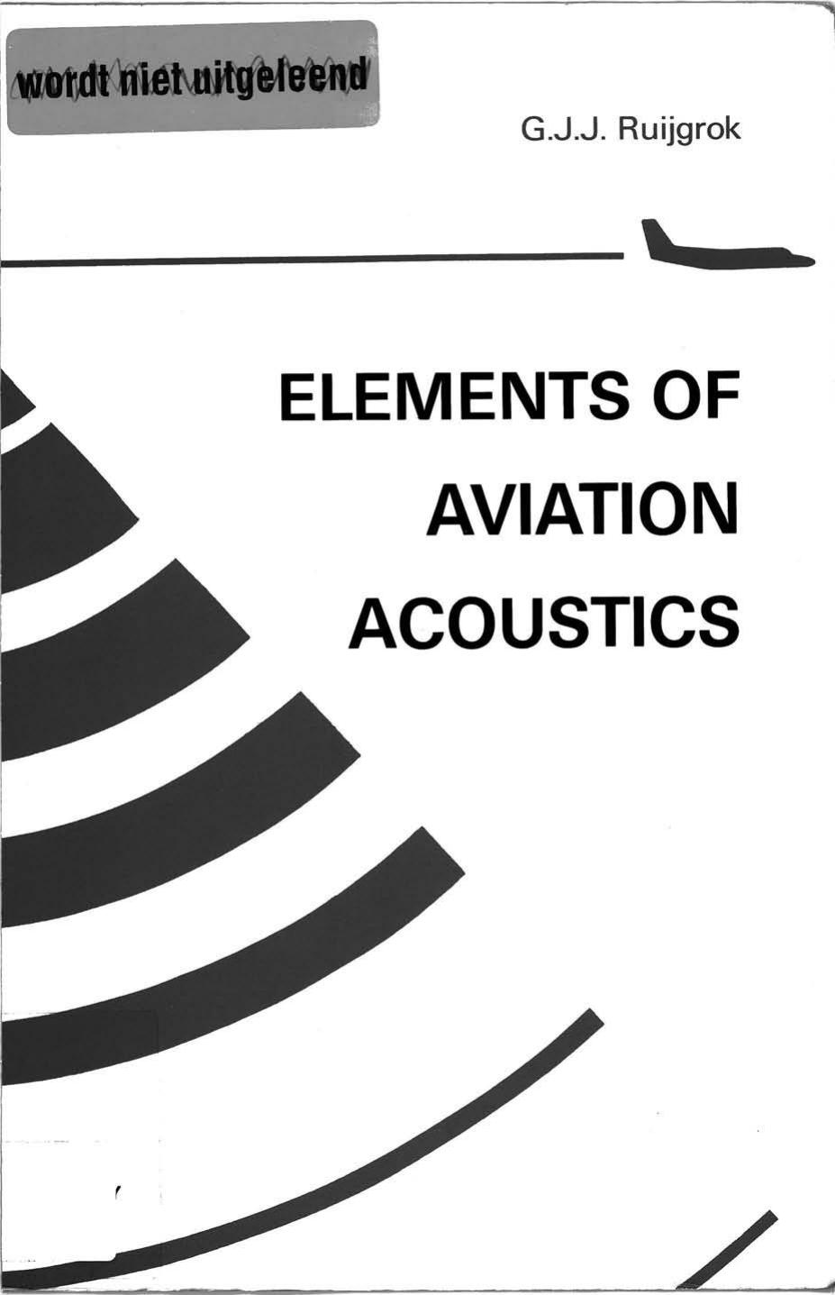 Elements of aviation acoustics by Ruijgrok G.J.J