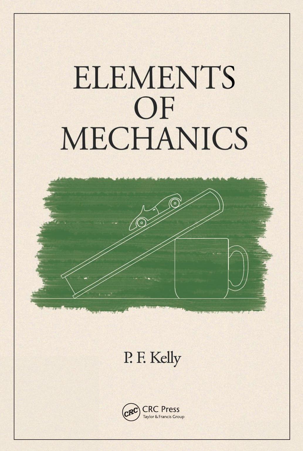 Elements of mechanics by Kelly P.F