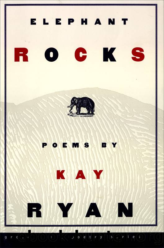 Elephant Rocks: Poems by Kay Ryan