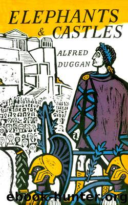 Elephants & Castles by Alfred Duggan