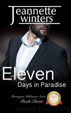 Eleven Days in Paradise (Barrington Billionaires Book 11) by Jeannette Winters