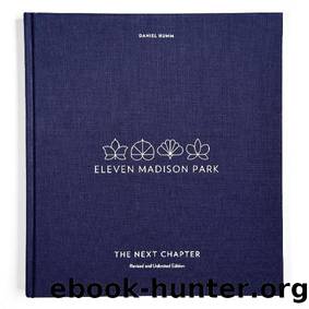 Eleven Madison Park: The Next Chapter by Daniel Humm